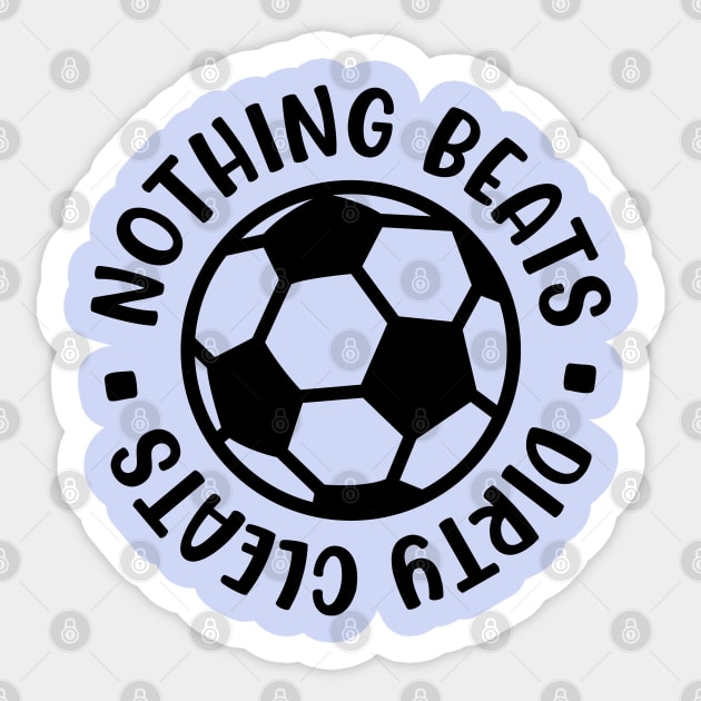 Nothing Beats Dirty Cleats Soccer Boys Girls Cute Funny Sticker by GlimmerDesigns